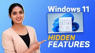 Windows 11 Hidden Features You Must Know