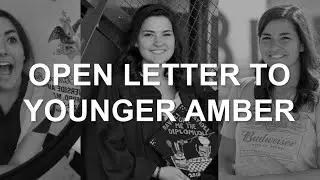 Open Letter to Younger Amber