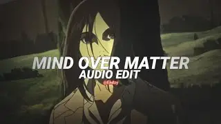 mind over matter - young the giant (sped up) [edit audio]