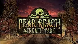 Fear Reach Scream Park Is So Much Fun!