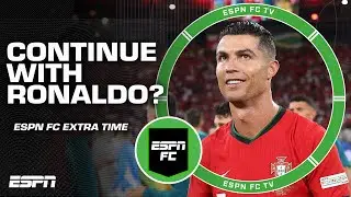 Should Martinez continue with Cristiano Ronaldo? | ESPN FC Extra Time