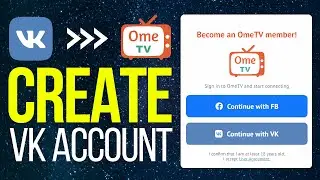 How To Create VK Account in OmeTV - Easy Guide (2024)