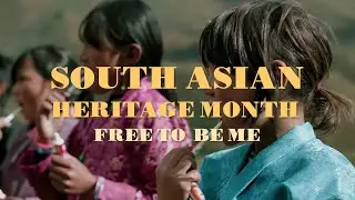 South Asian Heritage Month 2024: Free To Be Me