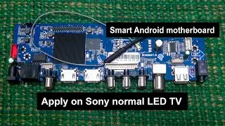 Smart Android motherboard apply on Sony basic LED T.#Pro Hack