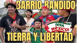 MEXICO LINDO Y BANDIDO BARRIO BÉLICO TIERRA Y LIBERTAD