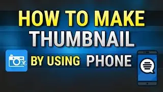 How to Make Thumbnail for YouTube videos || Android/IOS