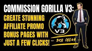 Generate More Commissions: Create Promotion Bonus Pages with Commission Gorilla v3 🦍 LTD