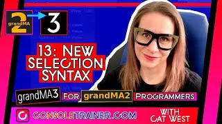 13: New Selection Syntax | grandMA3 for grandMA2 Programmers | consoletrainer tutorial 2021