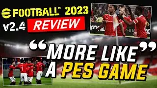 eFootball 2023 2.4 Review™ - This is more like a PES game...!