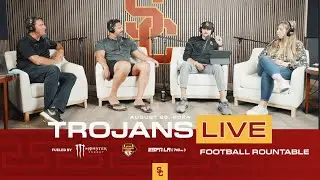 Trojans Live 08.26.24: Football Roundtable