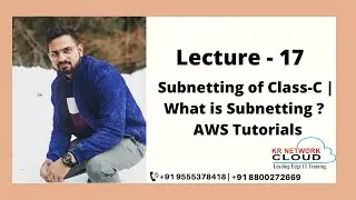 Lecture - 17: Subnetting of Class-C | What is Subnetting | AWS Tutorials