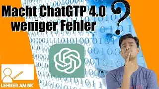 Macht ChatGTP 4.0 weniger Fehler?