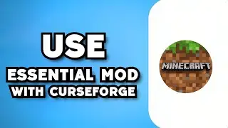 How To Use Essential Mod With CurseForge Minecraft (2023 Guide)