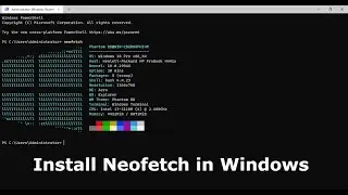 Install Neofetch in Windows | 2021 |