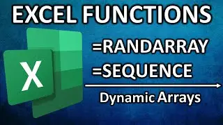 RANDARRAY & SEQUENCE Dynamic Functions in Microsoft Excel