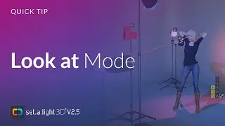 QUICK TIP:  Look at Mode - Control eyes flexible |  set.a.light 3D V2.5