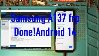 Samsung A137 FRP unlock,Android 14