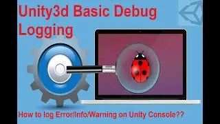 Unity3d How To - Unity Logging on console and Debug.Log