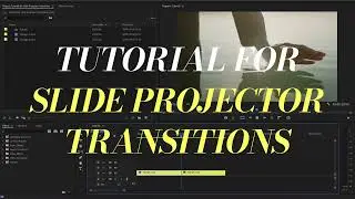 Tutorial for Slide Projector Transitions