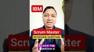 [IBM] scrum master interview question I scrum master interview questions and answers