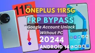 Oneplus 11R 5g Frp Bypass & Gmail Lock With Latest Security Update 2024/All OnePlus FRP Bypass