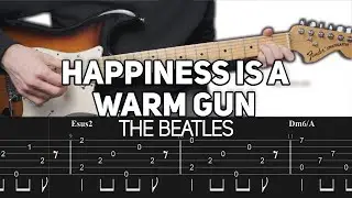 The Beatles - Happiness Is A Warm Gun (Guitar lesson with TAB)