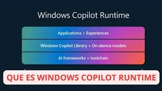 Qué es Windows Copilot Runtime en WINDOWS 11 24H2