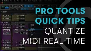 Pro Tools Quick Tips: Quantize: MIDI Real-Time Properties