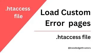 Load Custom Error Page using htaccess | Htaccess tutorial | Knowledge Thrusters @knowledgethrusters