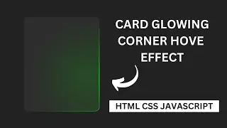 Glowing Corner Hover Effect Using HTML CSS JavaScript