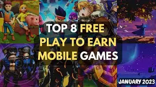 TOP 8 FREE PLAY TO EARN MOBILE CRYPTO NFT GAMES in January 2023