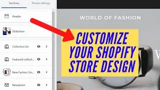 How To Customize Your Shopify Store Design / Theme  in Just 12 Minutes| 2020