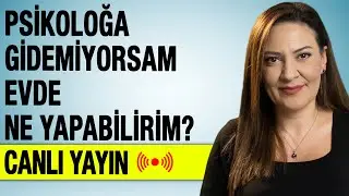 Psikoloğa Gidemiyorsam Evde Ne Yapabilirim?