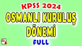 5) Osmanlı Devleti Kuruluş Dönemi Genel Tekrar - KPSS Tarih 2024