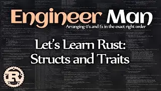 Lets Learn Rust: Structs and Traits