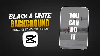 Black & White Background Video Editing Tutorial