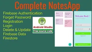 Keep Notes App Complete Android Studio App||FireBase FireStore Backend||Free Source Code Download