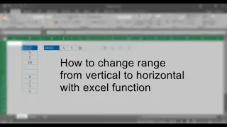 How to Change Range From Vertical to Horizontal With Excel Function