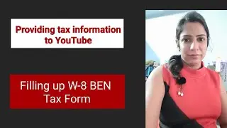 How to Submit Tax Information Form to YouTube. W8-BEN Tax form