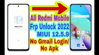 All Redmi MIUI 12.5.9 Frp Bypass Without Pc || New Trick 2022 || Bypass Google Account 100% Working