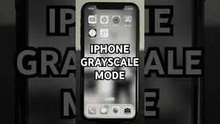 How to Make Your iPhone Black And White / Grayscale