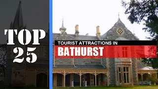 TOP 25 BATHURST (NSW) Attractions (Things to Do & See)