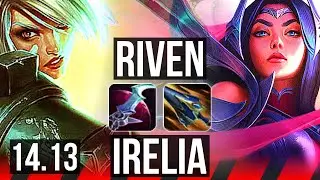 RIVEN vs IRELIA (TOP) | 10 solo kills, 1200+ games, 13/3/2 | NA Grandmaster | 14.13