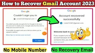 how to recover gmail account without phone number and recovery email 2023