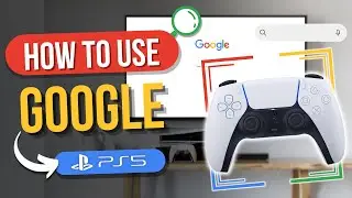 How to Use Google Web Browser on PS5 ?