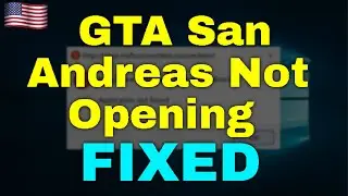 How to Fix GTA San Andreas Not Opening Windows 11