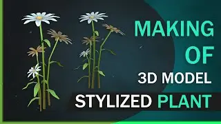 Creating stylized 3D plants in Maya / Zbrush / Substance Painter / Unreal Engine