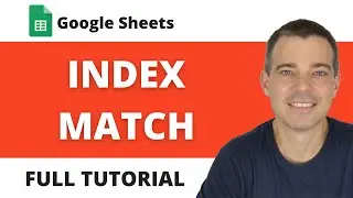 INDEX / MATCH Function Combination in Google Sheets