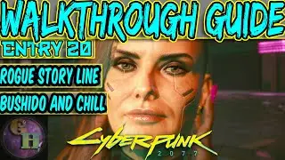 CYBERPUNK 2077 WALKTHROUGH GUIDE - ALL ROGUE SIDE MISSIONS - BUSHIDO AND CHILL ACHIEVEMENT / TROPHY