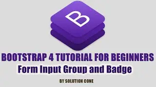 Bootstrap 4 Tutorial for Beginners | Form Input Group and Badges in Bootstrap 4